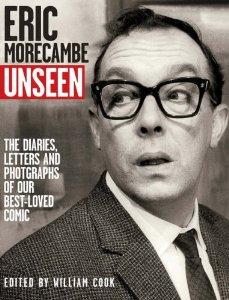 Seller image for Eric Morecambe Unseen: The Lost Diaries Jokes and Photographs for sale by Alpha 2 Omega Books BA