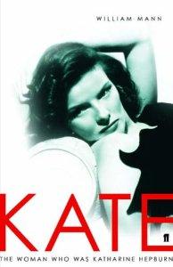 Seller image for Kate: The Woman Who Was Katharine Hepburn: The Woman Who Was Hepburn for sale by Alpha 2 Omega Books BA