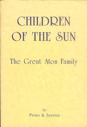 Children of the Sun; the Great Aton Family