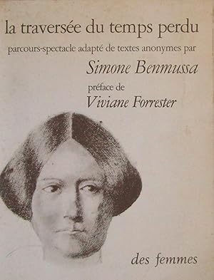 La traversée du temps perdu - Parcours-spectacle adapté de textes anonymes par