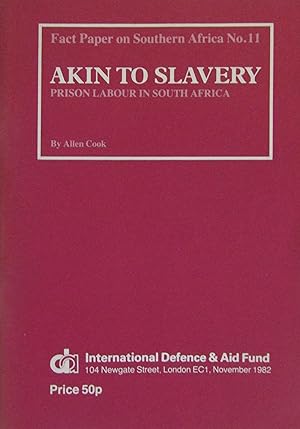 Imagen del vendedor de Akin to Slavery: Prison Labour in South Africa a la venta por Moneyblows Books & Music