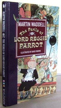 Immagine del venditore per The perils of Lord Reggie Parrot venduto da Mad Hatter Books