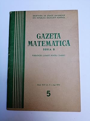 Gazeta matematica : seria B : publicatie lunara pentru tineret. Anul XXI, nr 5, mai 1970