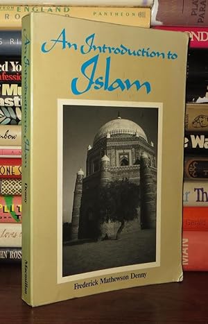 Bild des Verkufers fr AN INTRODUCTION TO ISLAM zum Verkauf von Rare Book Cellar