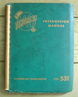 Seller image for Tektronix Instruction Manual Cathode-Ray Oscilloscope Type 531. for sale by Monkey House Books