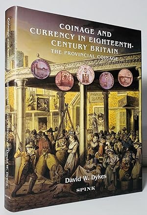 Coinage and Currency in Eighteenth-Century Britain. The Provincial Coinage