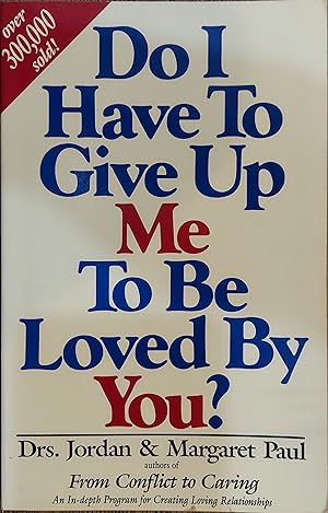Seller image for Do I Have to Give up Me to Be Loved by You? for sale by The Book House, Inc.  - St. Louis