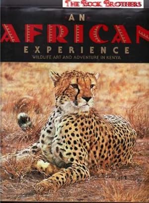 Bild des Verkufers fr An African Experience: Wildlife Art and Adventure in Kenya zum Verkauf von THE BOOK BROTHERS