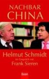 Bild des Verkufers fr Nachbar China : Helmut Schmidt im Gesprch mit Frank Sieren zum Verkauf von Kepler-Buchversand Huong Bach