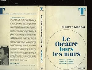 Bild des Verkufers fr LE THEATRE HORS LES MURS zum Verkauf von Le-Livre