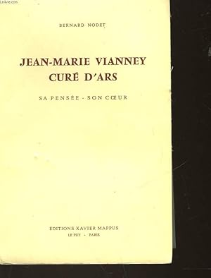 Bild des Verkufers fr JEAN-MARIE VIANNEY CURE D'ARS - SA PENSEE - SON COEUR zum Verkauf von Le-Livre