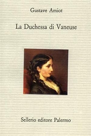 Image du vendeur pour La duchessa di Vaneuse. mis en vente par FIRENZELIBRI SRL