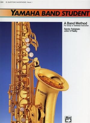 Bild des Verkufers fr Yamaha Band Student, Book 1: E-Flat Baritone Saxophone. zum Verkauf von FIRENZELIBRI SRL