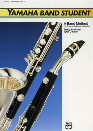 Bild des Verkufers fr Yamaha Band Student. Book 2: E-Flat Alto Clarinet. A band method for group or individual instruction. zum Verkauf von FIRENZELIBRI SRL