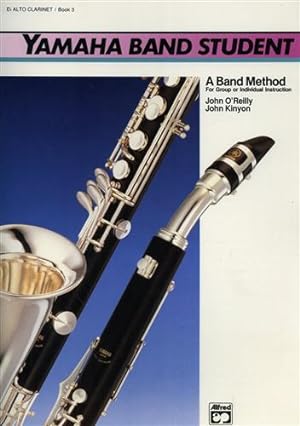 Bild des Verkufers fr Yamaha Band Student. Book 3: E-Flat Alto Clarinet. A band method for group or individual instruction. zum Verkauf von FIRENZELIBRI SRL