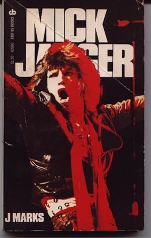 Seller image for Mick Jagger: The Singer Not The Song for sale by West Portal Books