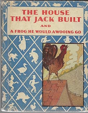 Bild des Verkufers fr The House That Jack Built and A Frog he Would A-Wooing Go zum Verkauf von GLENN DAVID BOOKS