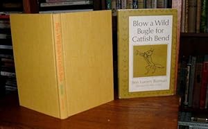 Seller image for Blow a Wild Bugle for Catfish Bend for sale by Old Scrolls Book Shop