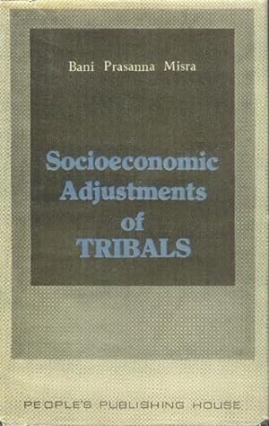 Socioeconomic Adjustments of Tribals; Case Study of Tripura Jhumias
