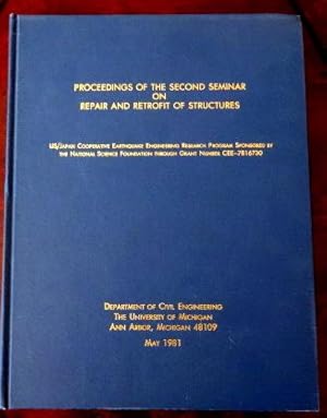 Proceedings of the Second, Seminar on Repair and Retrofit of Structures: US/Japan Cooperative Ear...
