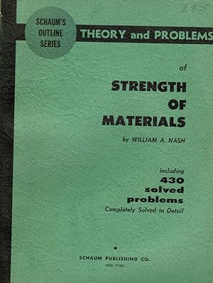 Theory and Problems of Strength of Materials including 430 Solved Problems Completely Solved in D...