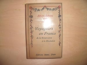 Image du vendeur pour LES VOYAGEURS EN FRANCE DE LA RENAISSANCE A LA REVOLUTION mis en vente par Le temps retrouv