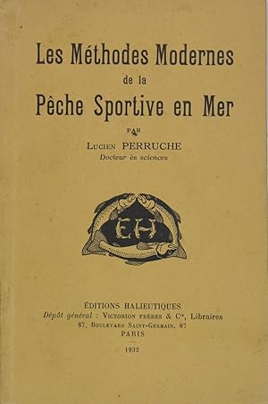 Seller image for Les mthodes modernes de la pche sportive en mer for sale by Philippe Lucas Livres Anciens