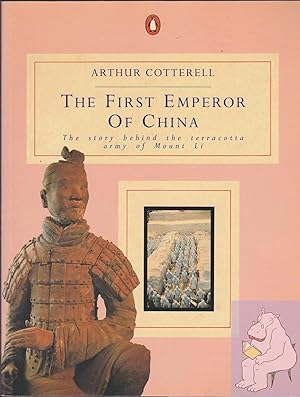 Seller image for The First Emperor of China: The Story Behind the Terracotta Army of Mount Li for sale by Riverhorse Books