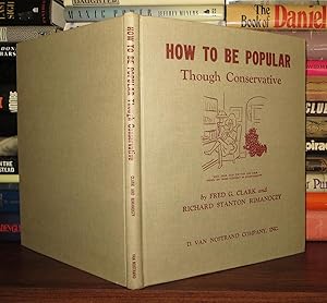 Seller image for HOW TO BE POPULAR THOUGH CONSERVATIVE for sale by Rare Book Cellar