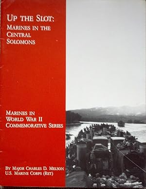Seller image for Up the Slot: Marines in the Central Solomons for sale by Tangible Tales