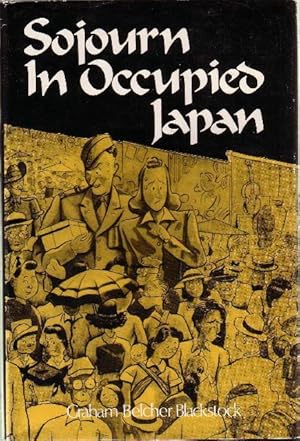 Seller image for SOJOURN IN OCCUPIED JAPAN. for sale by Bookfever, IOBA  (Volk & Iiams)