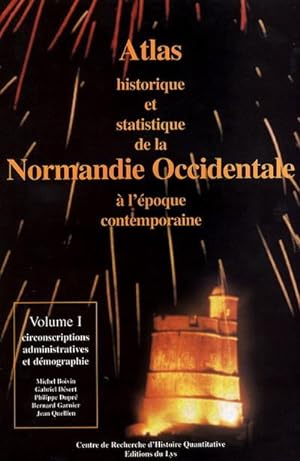Atlas Historique et Statistique de la Normandie Occidentale . --------- Vol. 1 : Circonscriptions...