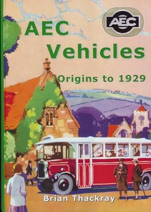 Seller image for AEC VEHICLES: Origins to 1929 for sale by Peter White Books