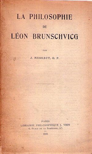 Bild des Verkufers fr LA PHILOSOPHIE DE LEON BRUNSCHVICG zum Verkauf von Buenos Aires Libros