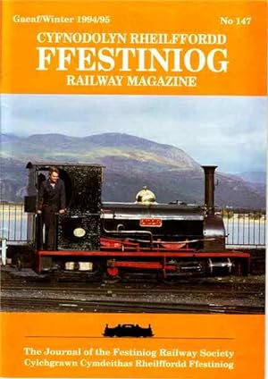 Cyfnodolyn Rheilffordd Ffestiniog Railway Magazine. Winter 1994/95. No 147