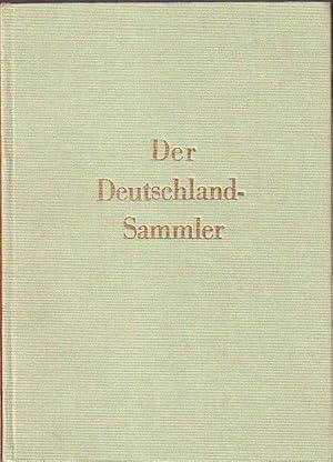 Der Deutschland-Sammler. Mitteilungsblatt für den Spezialsammler von Deutschland und seinen Gebie...