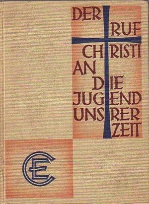 Bild des Verkufers fr Der Ruf Christi an die Jugend unserer Zeit. Erinnerungen an die 8. Weltbundtagung des Jugendbundes fr entschiedenes Christentum vom 5. - 11. August 1930 in Berlin. Herausgegeben vom Deutschen Verband des Jugendbundes fr E. C. zum Verkauf von Antiquariat Carl Wegner