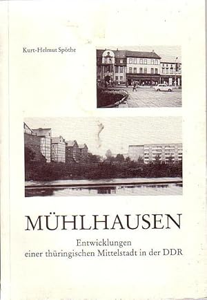 Mühlhausen. Entwicklungen einer thüringischen Mittelstadt in der DDR. Eine stadtgeographische Stu...