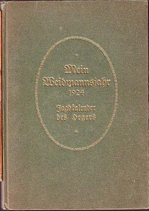 Imagen del vendedor de Mein Weidmannsjahr 1924. Jagdkalender des Hegers. a la venta por Antiquariat Carl Wegner