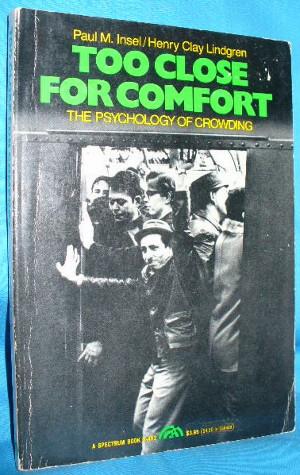 Image du vendeur pour Too Close for Comfort: The Psychology of Crowding mis en vente par Alhambra Books