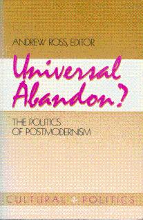 Universal Abandon? The Politics of Postmodernism