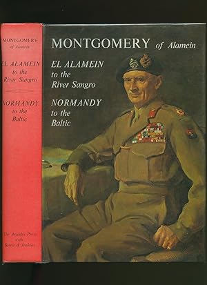 Image du vendeur pour Montgomery of Alamein | El Alamein to the River Sangro and Normandy to the Baltic mis en vente par Little Stour Books PBFA Member