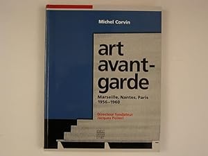 Festivals de l'Art d'avant-garde. Marseille, Nantes, Paris 1956-1960. Directeur fondateur Jacques...