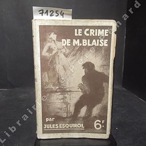 Imagen del vendedor de Le Crime de M. Blaise a la venta por Librairie-Bouquinerie Le Pre Pnard