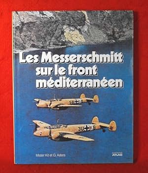 Image du vendeur pour Les Messerschmitt Sur Le Front Mediterraneen mis en vente par Bruce Irving