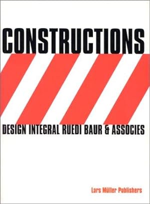 Constructions: Design Integral Ruedi Baur & Associates