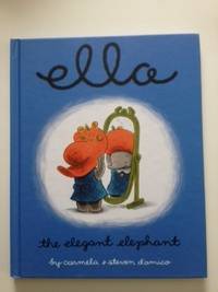 Image du vendeur pour Ella The Elegant Elephant mis en vente par WellRead Books A.B.A.A.