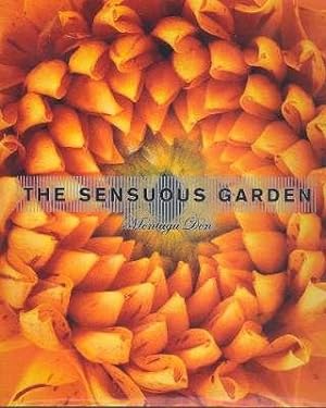 Imagen del vendedor de The Sensuous Garden. [Touch; Sight; Sound; Taste; Scent; Intuition] a la venta por Joseph Valles - Books