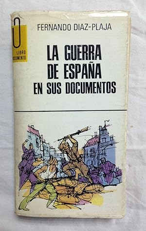 LA GUERRA DE ESPAÑA EN SUS DOCUMENTOS