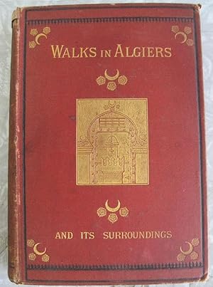 Imagen del vendedor de Walks in Algiers and its Surroundings a la venta por Atlantic Bookshop